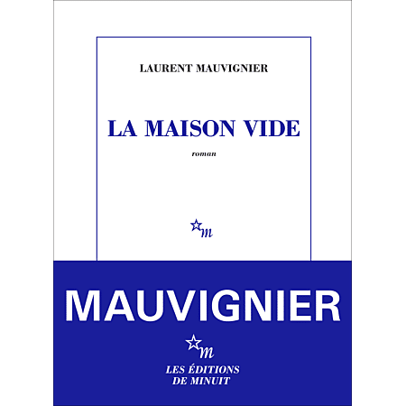 Laurent Mauvignier, La maison vide