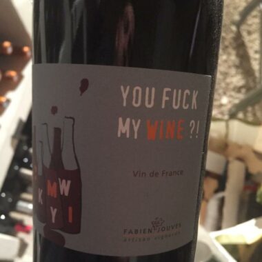You Fuck My Wine?! Mas Del Périé